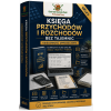 Księga Przychodów i Rozchodów bez tajemnic (PRAKTYCZNY KURS KSIĘGOWOŚCI UPROSZCZONEJ)